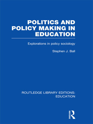 cover image of Politics and Policy Making in Education